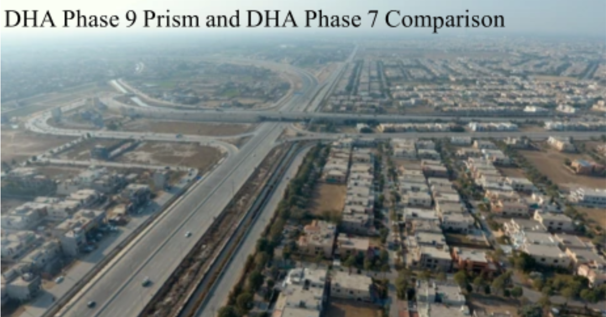 DHA Phase 9 Prism and DHA Phase 7 Comparison